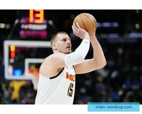 约基奇跳投准绝杀砍下三双助掘金横扫太阳稳居西部前四